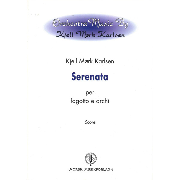 Serenata, Op. 113, Kjell Mørk Karlsen. Fagott og Strykere. Partitur