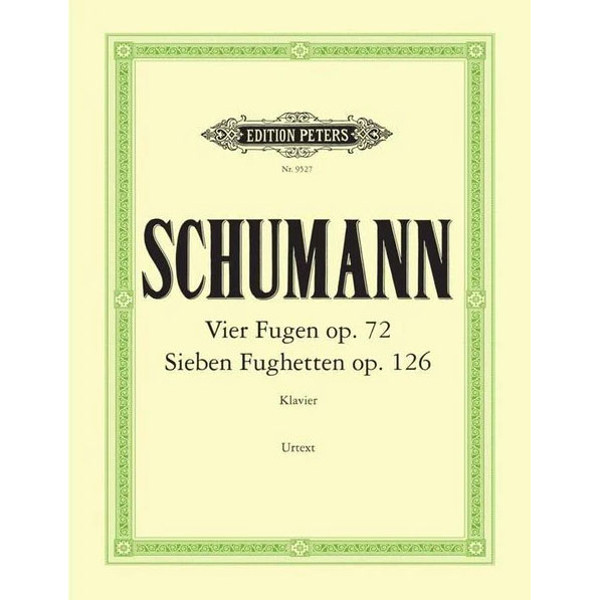 4 Fugues Op.72, 7 Fughettas Op.126, Robert Schumann - Piano Solo