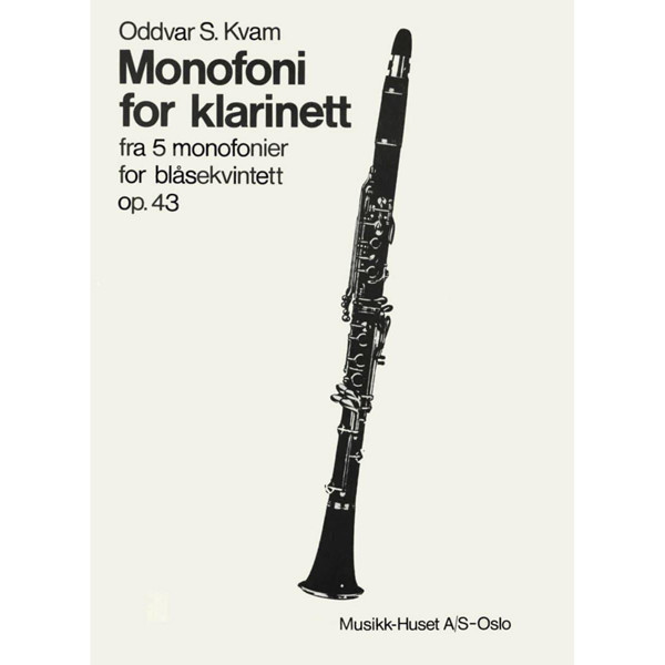 Monofoni For Klarinett, Op. 43, Oddvar S. Kvam 