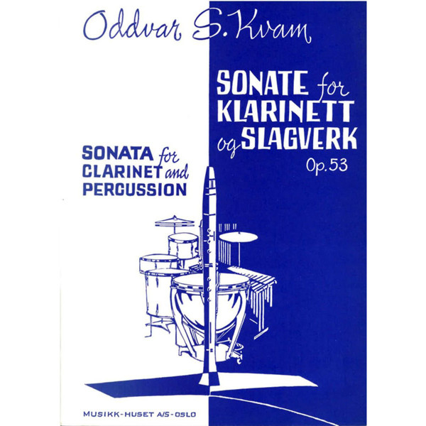 Sonate Op. 53, Oddvar S. Kvam - Klarinett og Slagverk