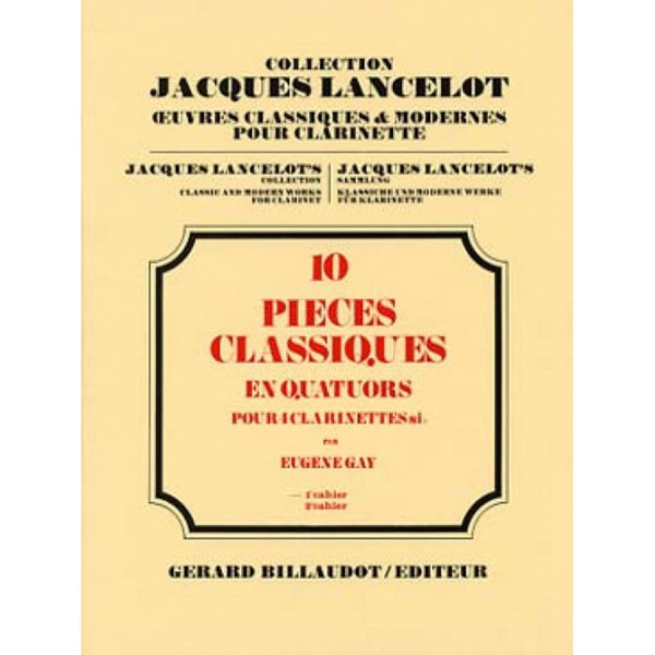 10 Pieces Classiques En Quatuors, Eugene Gay - 4 Clarinets