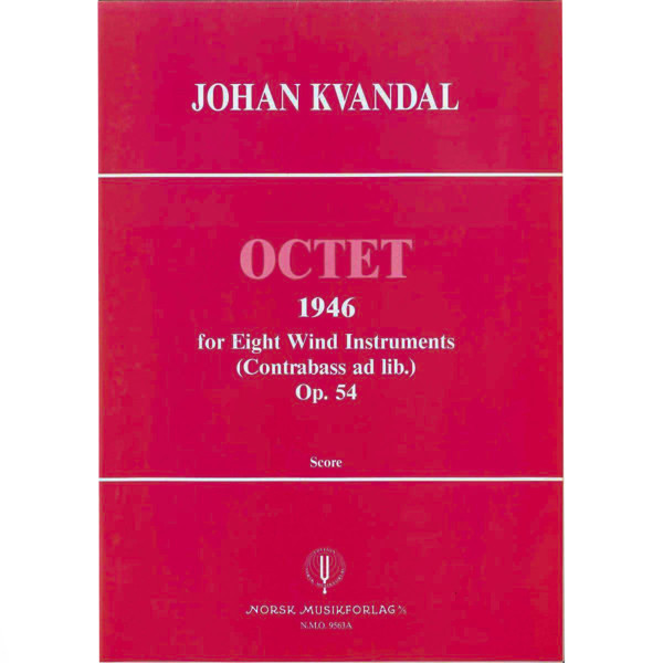 Octet 1946, Op 54, Johan Kvandal. 8 Windinstruments and Double Bass (ad.lib). Partitur