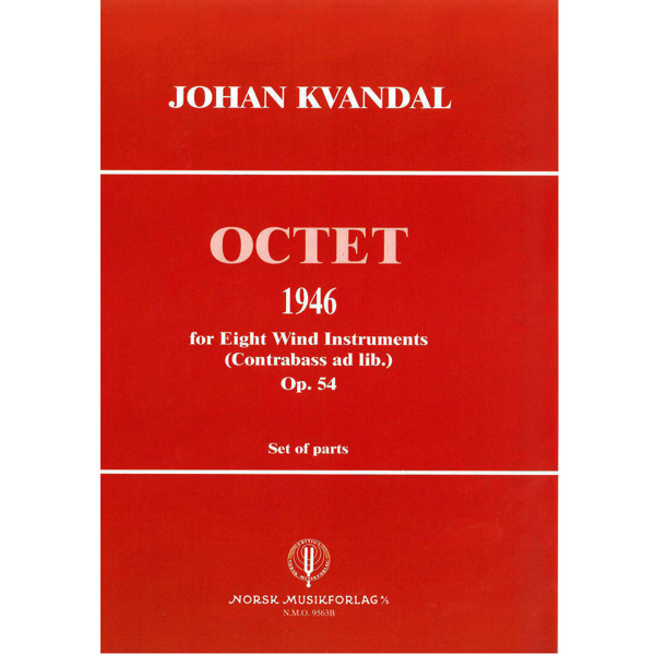 Octet 1946, Op 54, Johan Kvandal. 8 Windinstruments and Double Bass (ad.lib). Stemmesett