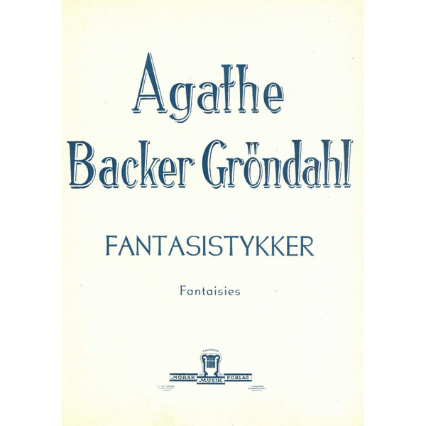 Fantasistykker Op. 36 Hefte 1, Agathe Backer Grøndahl. Piano