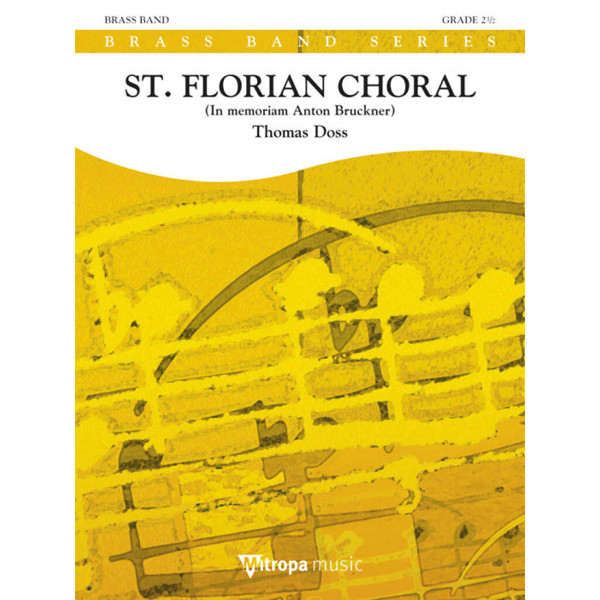 St. Florian Choral In memoriam Anton Bruckner, Thomas Doss. Brass Band 