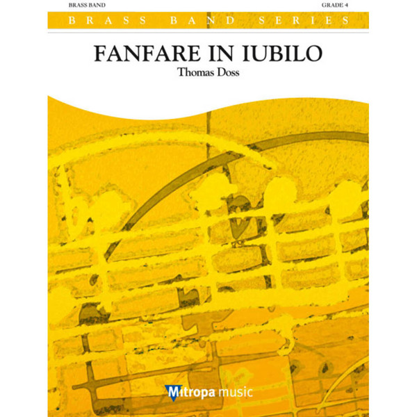 Fanfare in Iubilo, Thomas Doss arr. Brian Johnson. Brass Band 