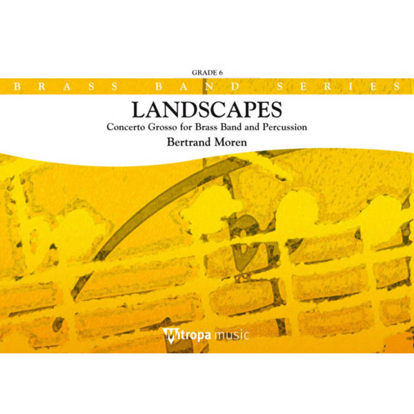 Landscapes Concerto Grosso for Brass Band and Percussion, Bertrand Moren. Brass Band 