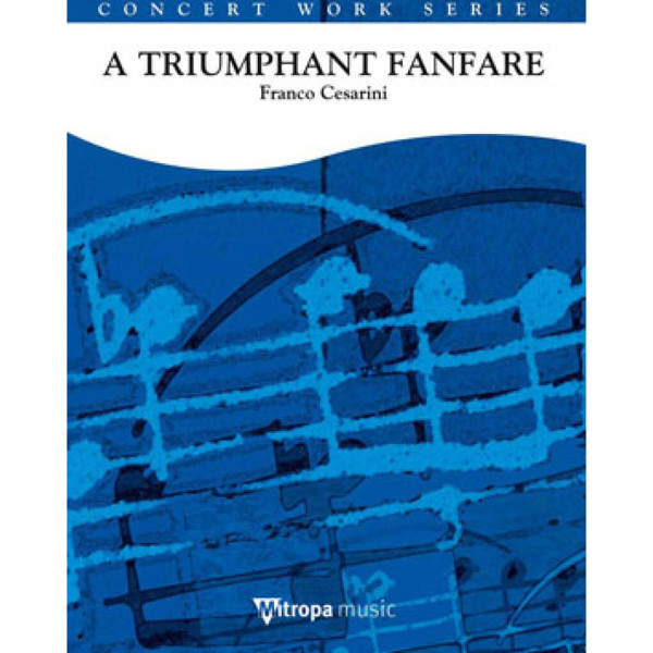 A Triumphant Fanfare, Franco Cesarini. Concert Band 