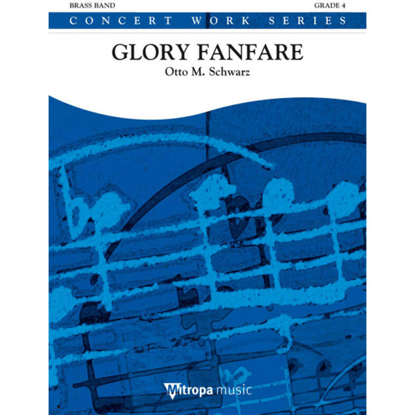 Glory Fanfare, Otto M. Schwarz. Brass Band 