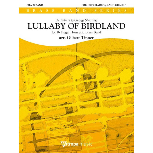 Lullaby of Birdland for Flugel Horn and Brass Band, arr. Gilbert Tinner. Brass Band and Flugelhorn[s] 