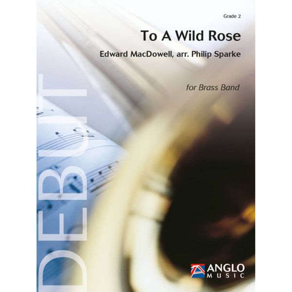 To a Wild Rose, MacDowell / Sparke - Brass Band