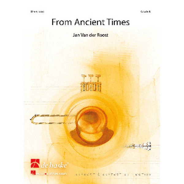 From Ancient Times, Jan van der Roost - Brass Band