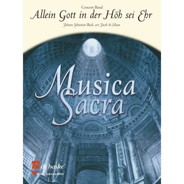 Allein Gott in der Höh' sei Ehr - All Glory Be to God on High, Haan - Concert Band