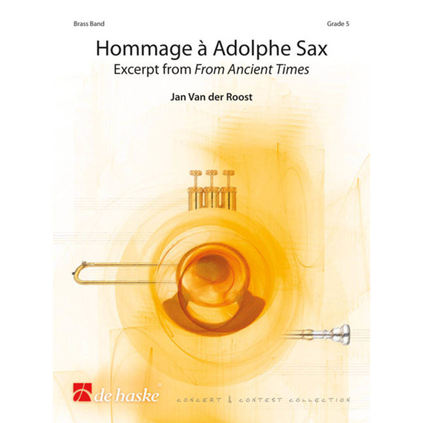 Hommage à Adolphe Sax. Excerpt from From Ancient Times. Brass Band. Jan Van der Roost