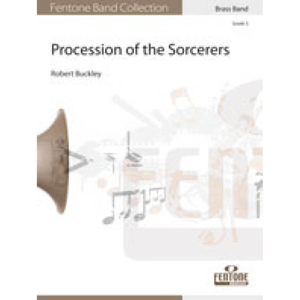 Procession of the Sorcerers, Buckley - Brass Band