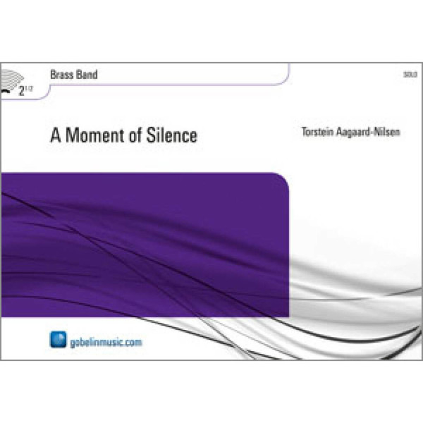 A Moment of Silence, Torstein Aagaard-Nilsen. Brass Band