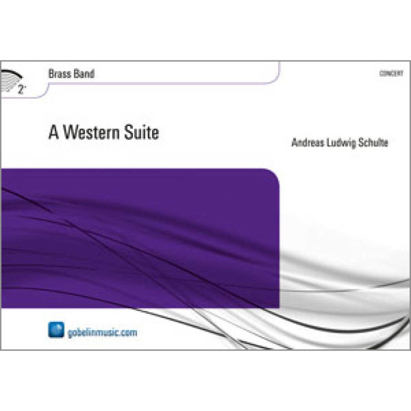 A Western Suite, Andreas Ludwig Schulte arr. David Well. Brass Band