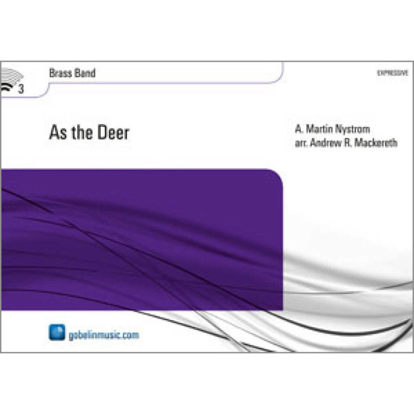 As the Deer, Martin Nystrom arr. Andrew R. Mackereth. Brass Band