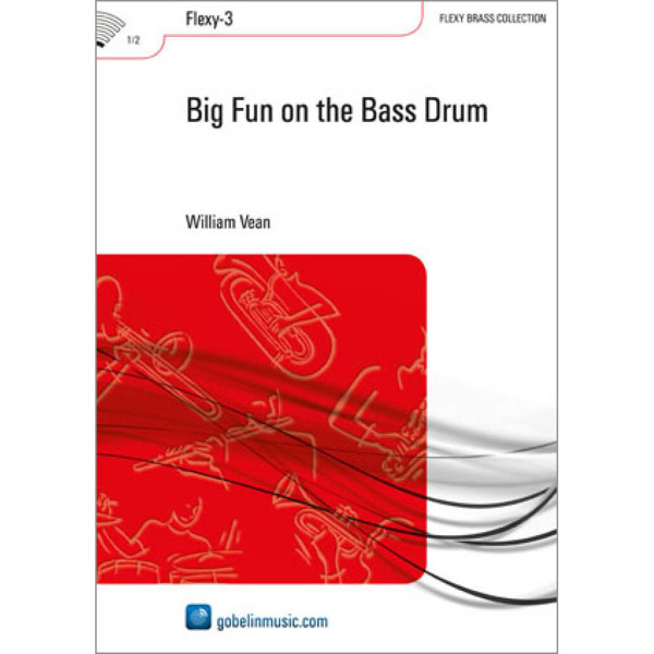 Big Fun on the Bass Drum, William Vean. Brass Band