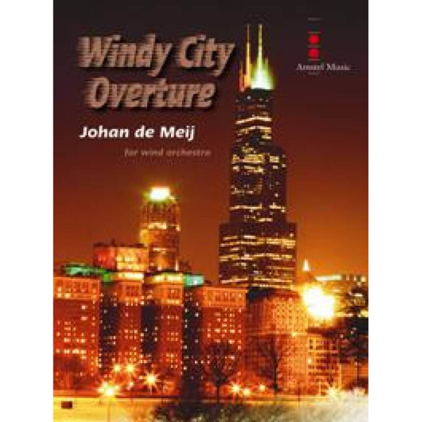 Windy City Overture - for wind orchestra, Meij - Concert Band