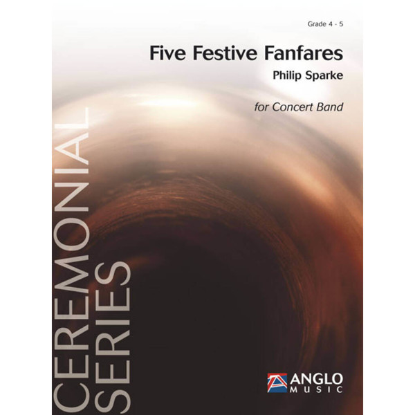 Five Festive FanfBob Ares, Philip Sparke - Concert Band