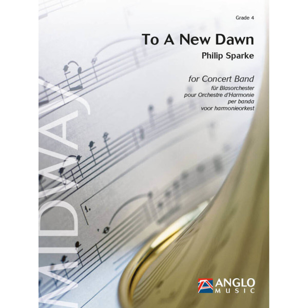 To A New Dawn, Philip Sparke - Concert Band