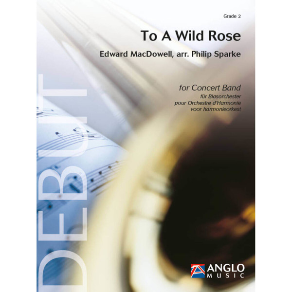 To a Wild Rose, MacDowell / Philip Sparke - Concert Band