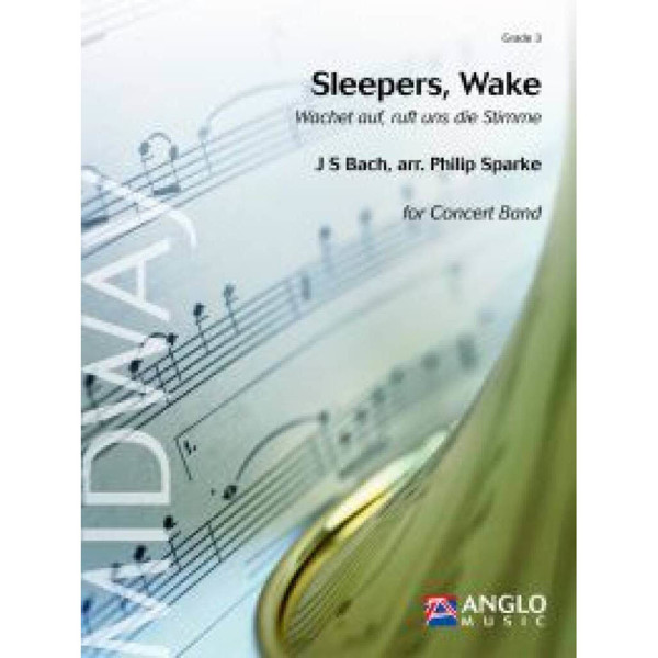 Sleepers, Wake - Wachet auf, ruft uns die Stimme, Bach / Philip Sparke - Concert Band