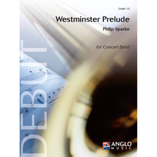 Westminster Prelude, Philip Sparke - Concert Band