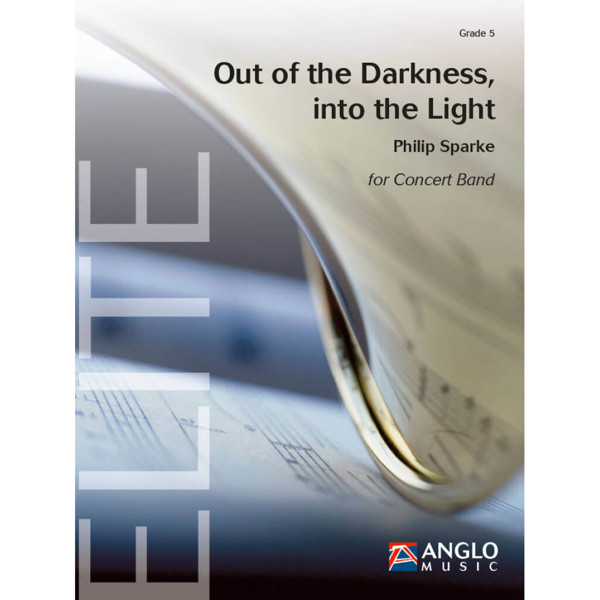 Out of the Darkness, into the Light, Philip Sparke - Concert Band