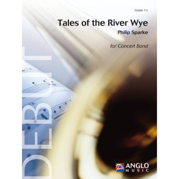 Tales of the River Wye, Philip Sparke - Concert Band