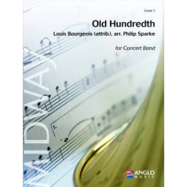 Old Hundredth, Bourgeois / Philip Sparke - Concert Band