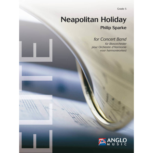 Neapolitan Holiday, Philip Sparke - Concert Band