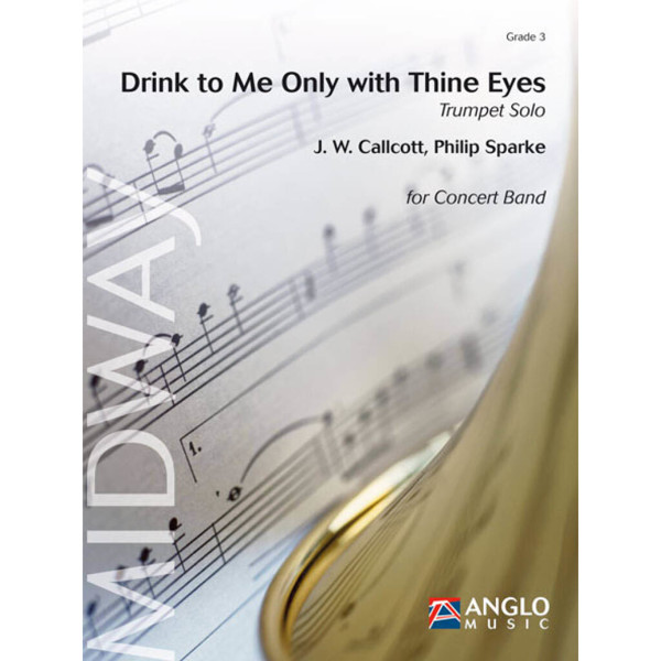 Drink to Me Only with Thine Eyes - Trumpet Solo, Callcott / Philip Sparke - Concert Band