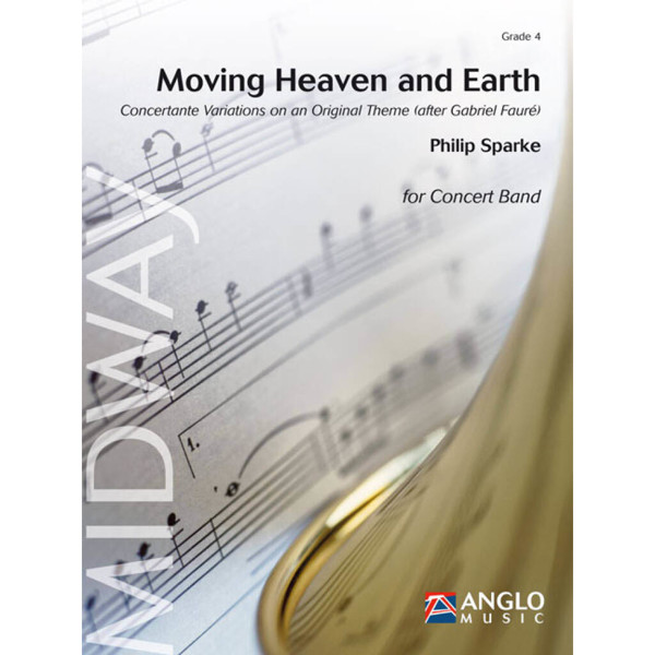 Moving Heaven and Earth - Concertante Variations on an Original Theme (after Gabriel Fauré), Philip Sparke - Concert Band