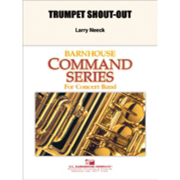 Trumpet Shout-Out, Larry Neeck. Concert band