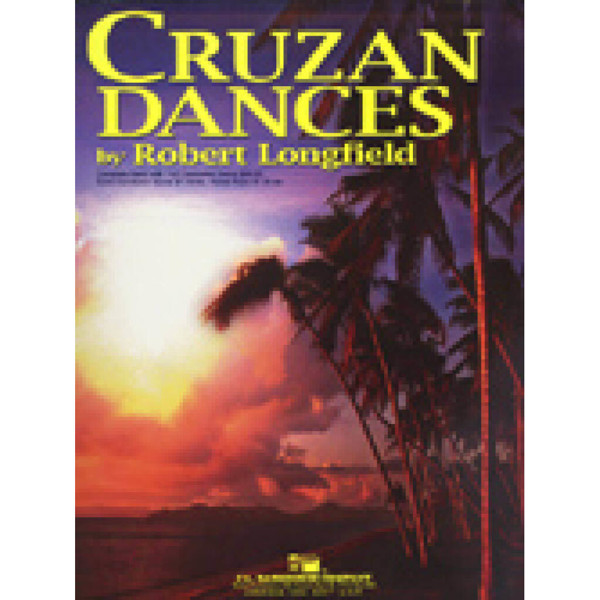 Cruzan Dances, Robert Longfield. Concert Band