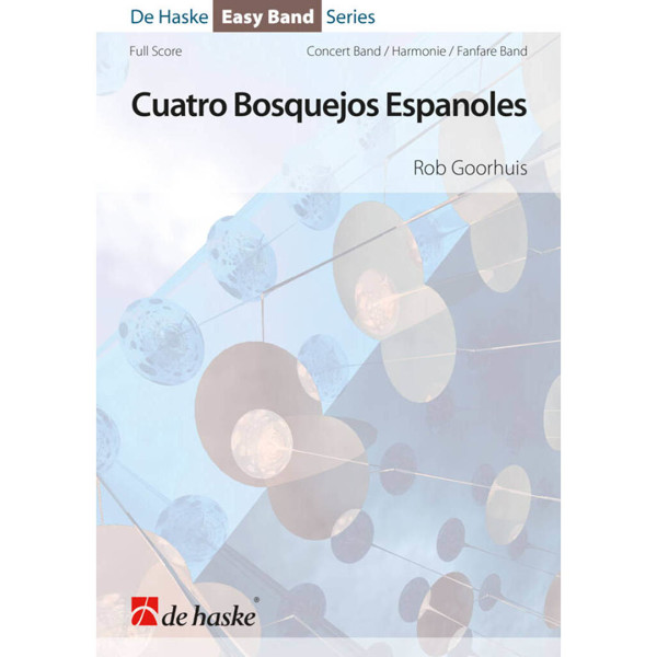 Cuatro Bosquejos Espanoles, Goorhuis - Concert Band