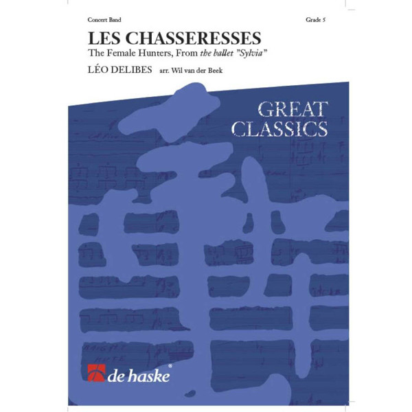 Les Chasseresses, Leo Delibes arr. Wil van der Beek. Concert Band