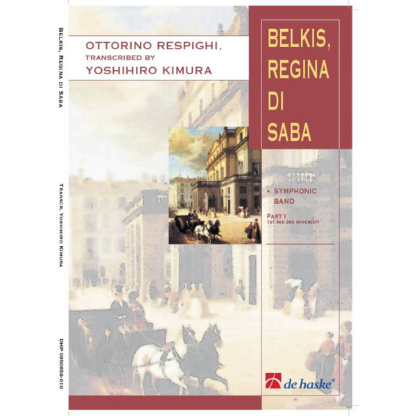 Belkis, Regina di Saba I - Belkis, Queen of Sheba-Suite for Wind Orchestra, Respighi - Concert Band