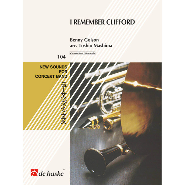 I Remember Clifford, Benny Golson arr. Jacob de Haan. Concert Band