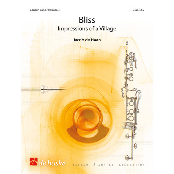 Bliss - Impressions of a Village, Jacob de Haan - Concert Band