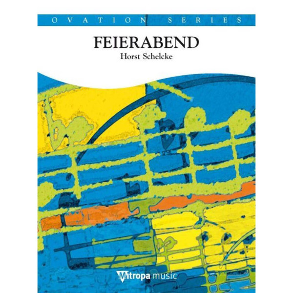 Feierabend, Horst Schelcke. Concert Band 