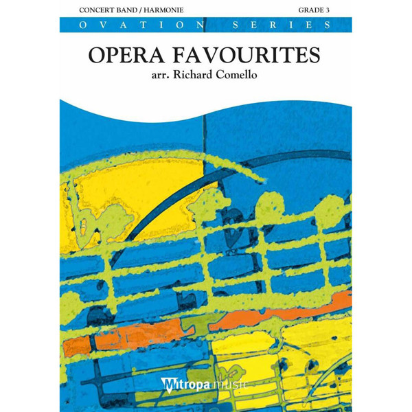 Opera Favourites, arr. Richard Comello. Concert Band 