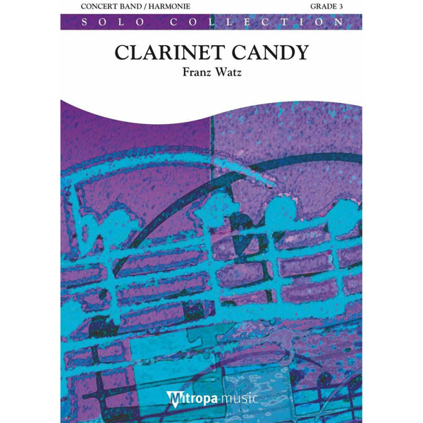 Clarinet Candy, Franz Watz. Concert Band and 3 Clarinets 