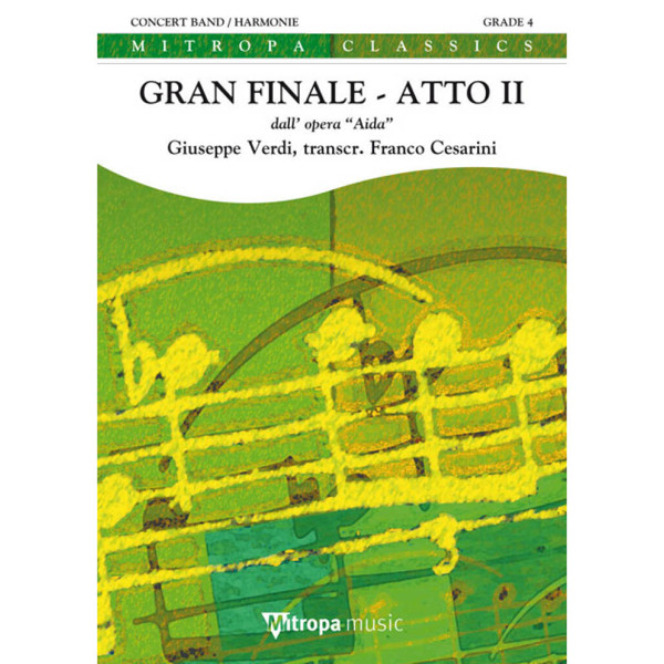 Gran Finale - Atto II dall' opera Aïda, Giuseppe Verdi arr. Franco Cesarini. Concert Band 