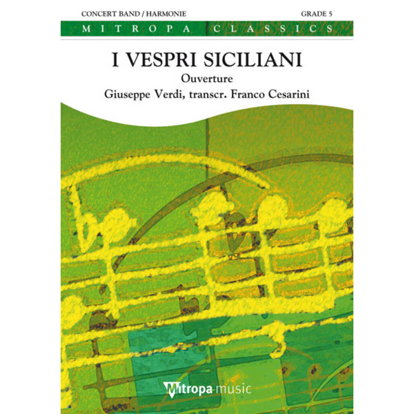 I Vespri Siciliani Ouverture, Giuseppe Verdi arr. Franco Cesarini. Concert Band 