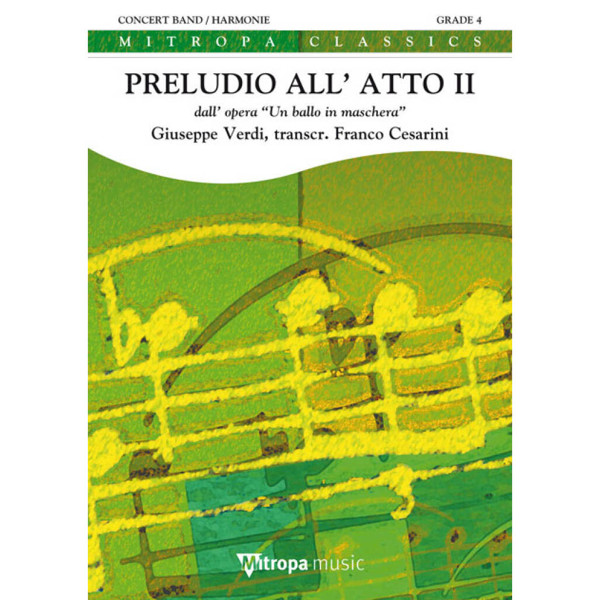 Preludio all' atto II dall' opera 'Un Ballo in Maschera', Giuseppe Verdi arr. Franco Cesarini. Concert Band 