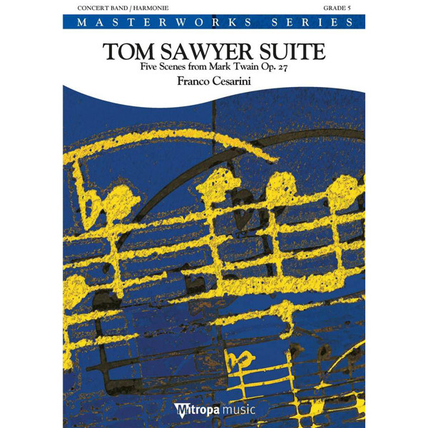 Tom Sawyer Suite Five Scenes from Mark Twain Op. 27, Franco Cesarini. Concert Band 