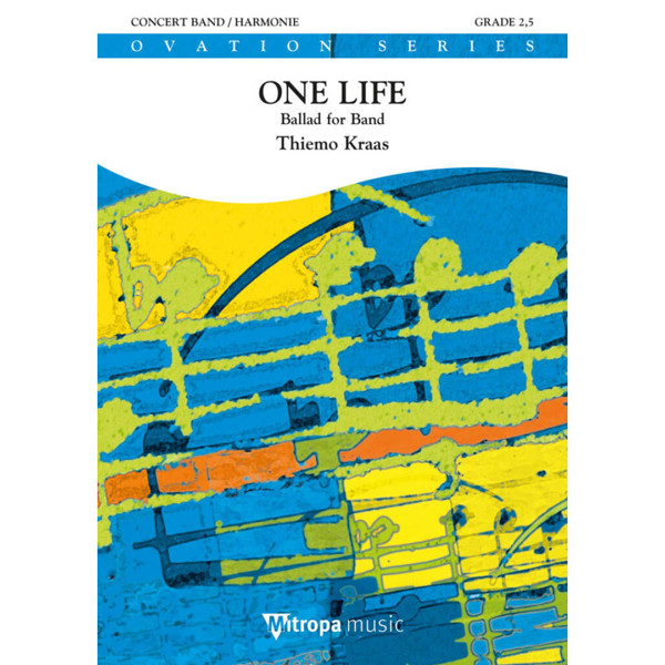 One Life Ballad for Band, Thiemo Kraas. Concert Band 